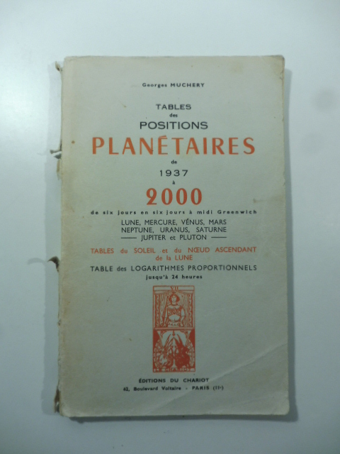 Tables des positions planetaires de 1937 a 2000 de six jours en six jours a midi Greenwich
